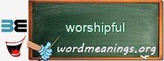 WordMeaning blackboard for worshipful